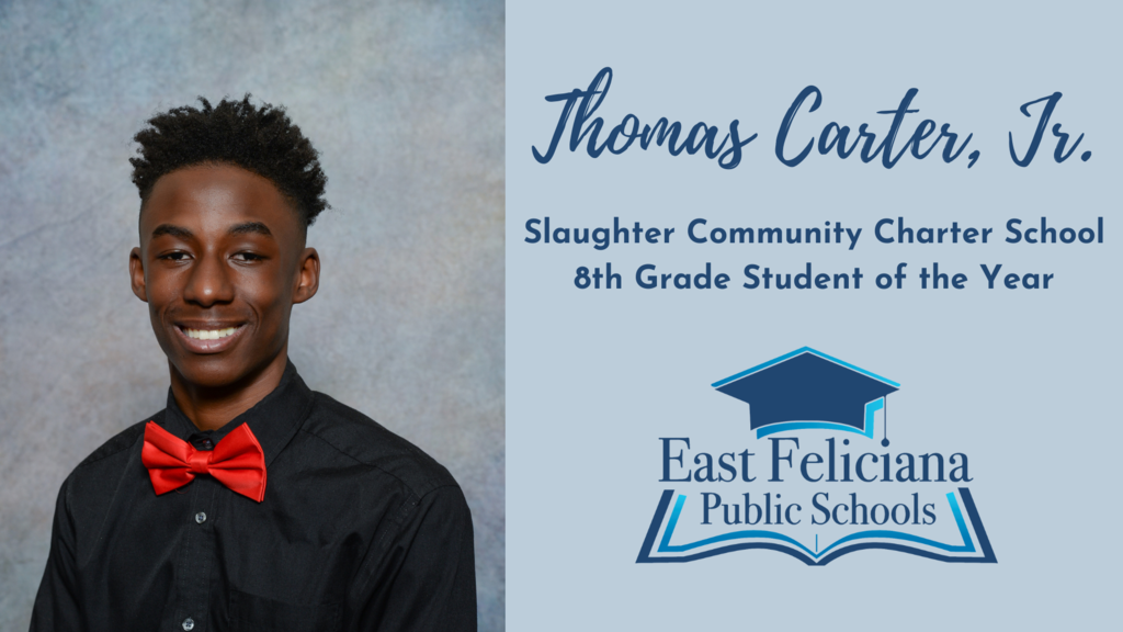 A young person in a black shirt and red bow tie smiles in front of a portrait backdrop. To the right of him is the East Feliciana Public Schools graduation cap logo and his name and title: Thomas Carter, Jr., Slaughter Community Charter School Student of the Year.