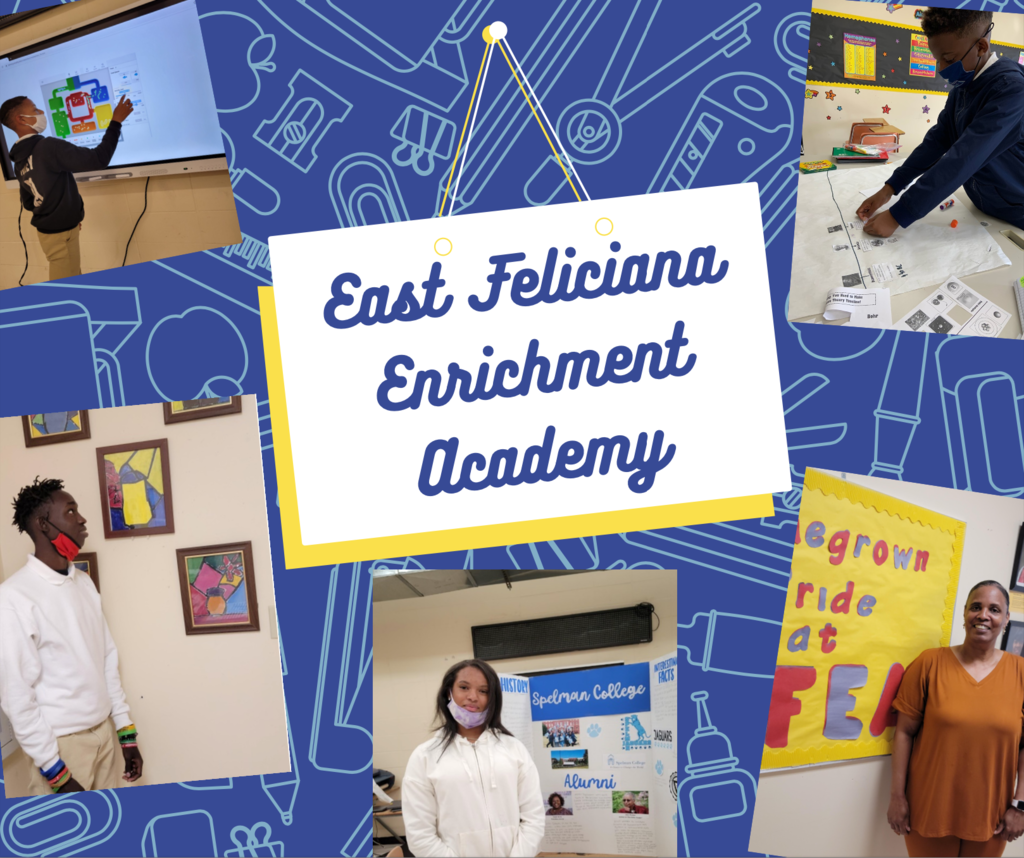 In front of a blue backdrop with outlines of school supplies is a hanging white cartoon board with the words “East Feliciana Enrichment Academy.” Surrounding it are several photographs: a student interacts with a SmartBoard, a student glues information on a timeline, a woman smiles in front of a bulletin board, a student stands in front of a Spelman College display, and a student looks at a piece of art.