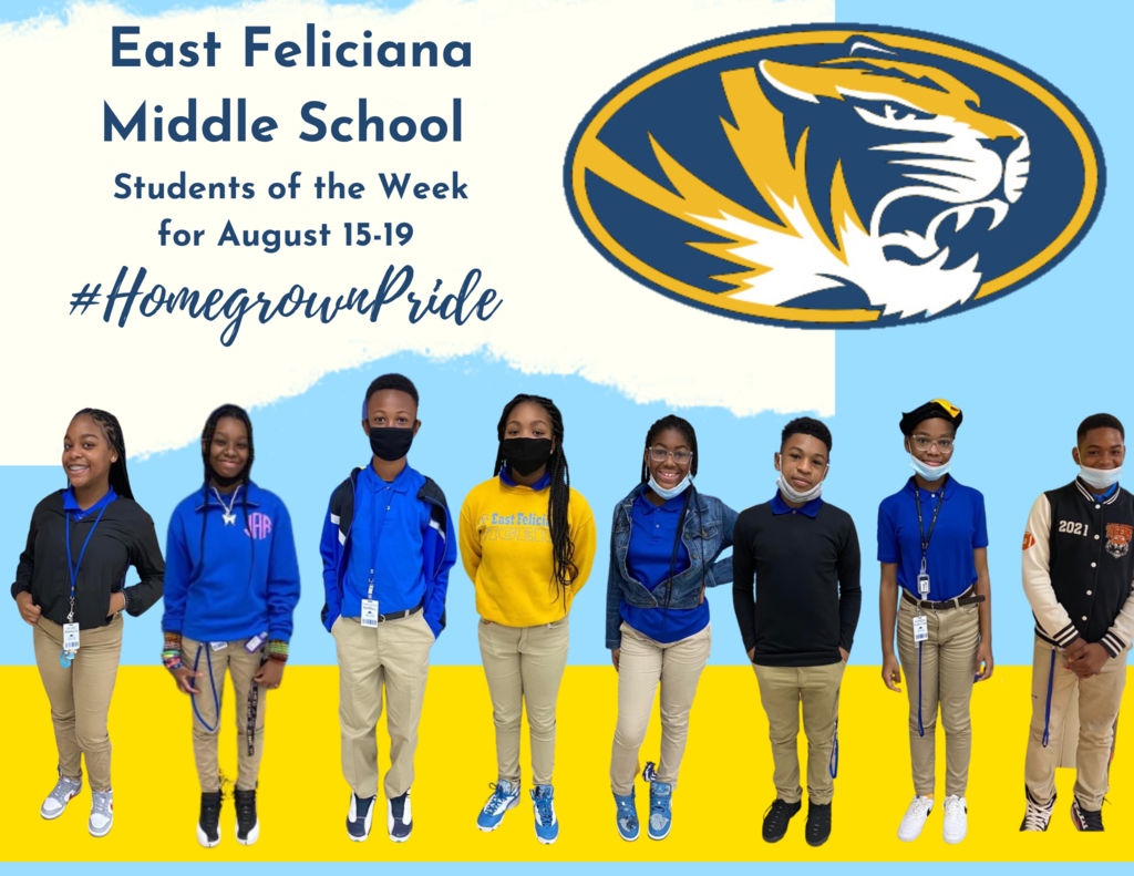 East Feliciana Middle School Students of the Week for August 15-19 #HomegrownPride EFMS Tigers logo 8 children stand on a gold strip.