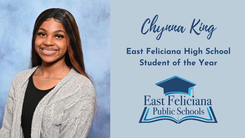 A child wearing a grey sweater; to the right is text that reads Chynna King East Feliciana High School  Student of the Year and the East Feliciana Public Schools graduation cap logo.